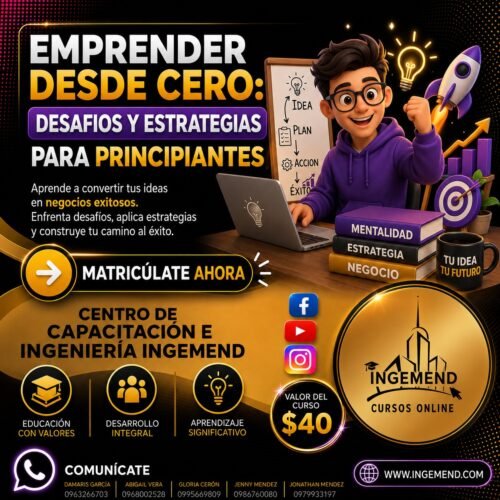 EMPRENDER DESDE CERO (DESAFIOS Y ESTRATEGIAS PARA PRINCIPIANTES)